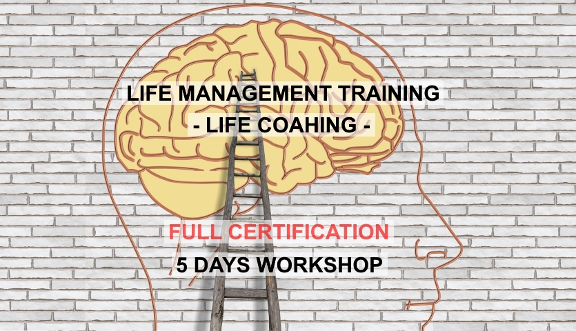 Life Management Training 5 Days Workshop Life Coaching