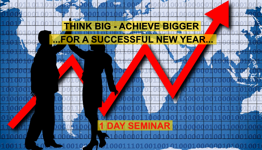 Think Big And Achieve Bigger - New Years FREE Seminar 1 Days